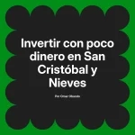 Invertir con poco dinero en San Cristóbal y Nieves