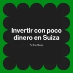 Invertir con poco dinero en Suiza