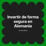 Invertir de forma segura en Alemania