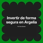 Invertir de forma segura en Argelia
