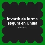 Invertir de forma segura en China