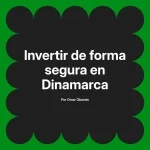 Invertir de forma segura en Dinamarca
