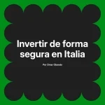 Invertir de forma segura en Italia