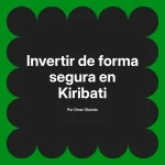 Invertir de forma segura en Kiribati