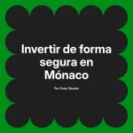 Invertir de forma segura en Mónaco