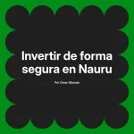 Invertir de forma segura en Nauru