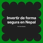 Invertir de forma segura en Nepal