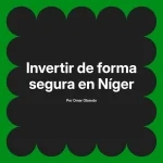 Invertir de forma segura en Níger