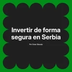 Invertir de forma segura en Serbia