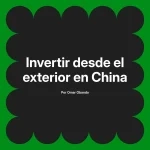 Invertir desde el exterior en China