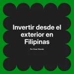 Invertir desde el exterior en Filipinas