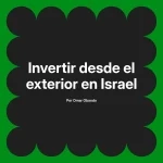 Invertir desde el exterior en Israel