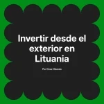 Invertir desde el exterior en Lituania