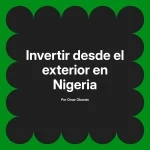 Invertir desde el exterior en Nigeria