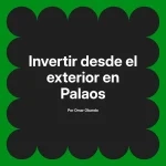 Invertir desde el exterior en Palaos