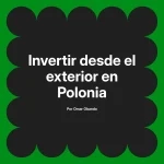 Invertir desde el exterior en Polonia