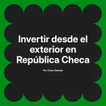 Invertir desde el exterior en República Checa