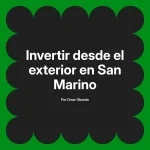 Invertir desde el exterior en San Marino