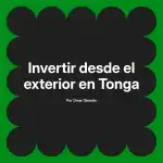 Invertir desde el exterior en Tonga