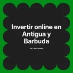 Invertir online en Antigua y Barbuda