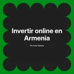 Invertir online en Armenia