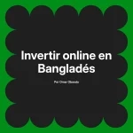 Invertir online en Bangladés