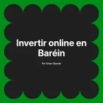 Invertir online en Baréin