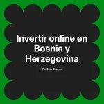 Invertir online en Bosnia y Herzegovina