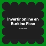 Invertir online en Burkina Faso