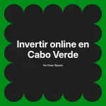 Invertir online en Cabo Verde