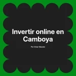 Invertir online en Camboya