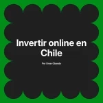 Invertir online en Chile