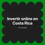 Invertir online en Costa Rica
