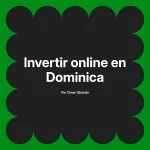 Invertir online en Dominica