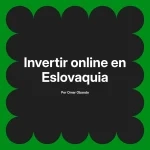 Invertir online en Eslovaquia