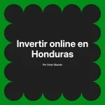 Invertir online en Honduras