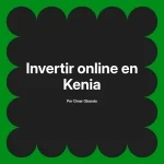 Invertir online en Kenia
