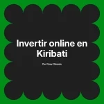 Invertir online en Kiribati
