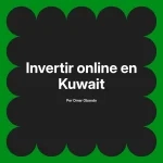 Invertir online en Kuwait