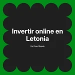 Invertir online en Letonia