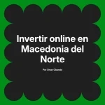 Invertir online en Macedonia del Norte