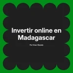 Invertir online en Madagascar