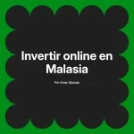Invertir online en Malasia