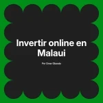 Invertir online en Malaui
