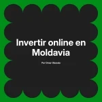 Invertir online en Moldavia