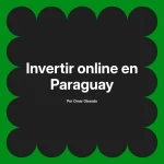 Invertir online en Paraguay