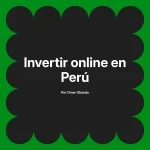 Invertir online en Perú