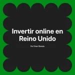 Invertir online en Reino Unido