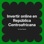 Invertir online en República Centroafricana