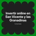Invertir online en San Vicente y las Granadinas
